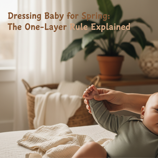 Dressing Baby for Spring: The One-Layer Rule Explained